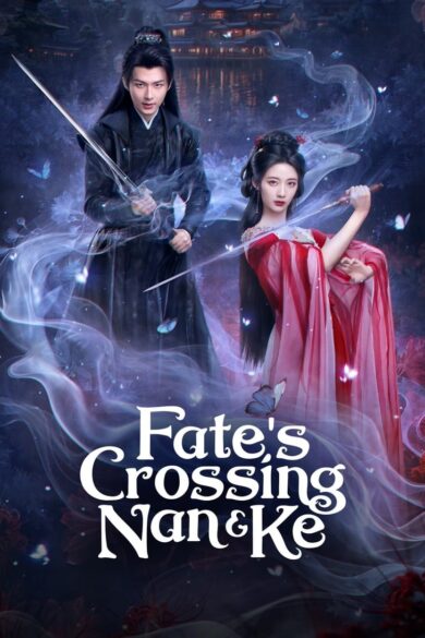 Fate's Crossing Nan & Ke (2024)